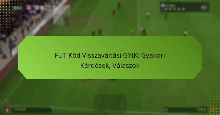 featured-image-fut-kod-visszavaltasi-gyik-gyakori-kerdesek-valaszok