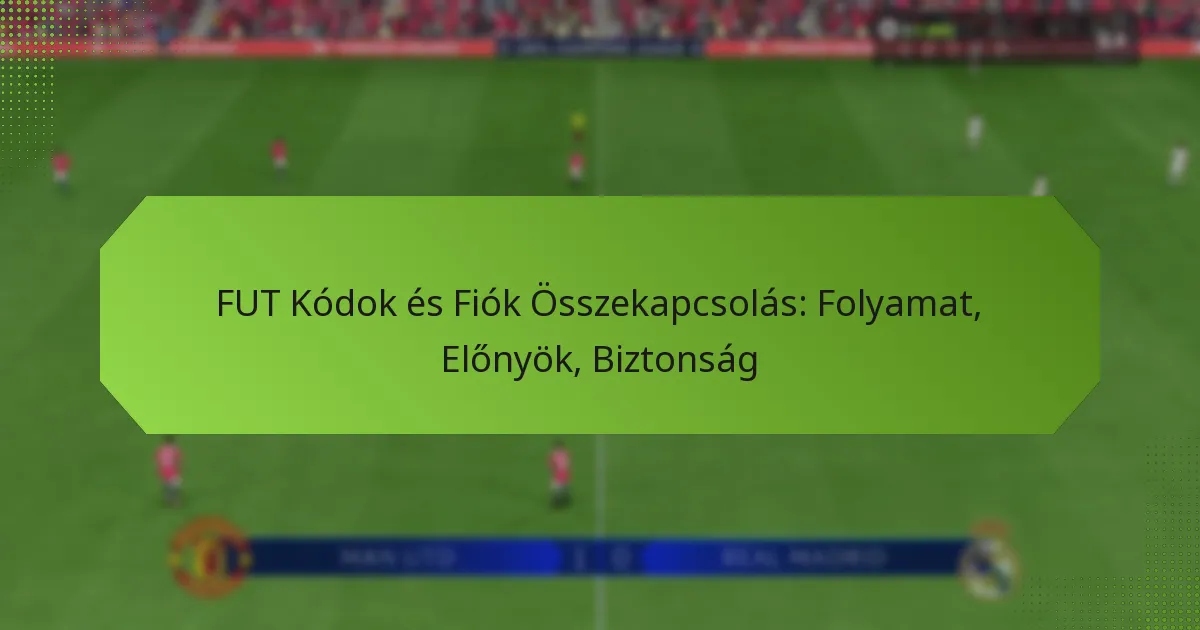 featured-image-fut-kodok-es-fiok-osszekapcsolas-folyamat-elonyok-biztonsag