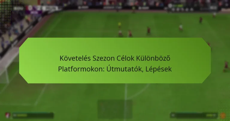 featured-image-koveteles-szezon-celok-kulonbozo-platformokon-utmutatok-lepesek