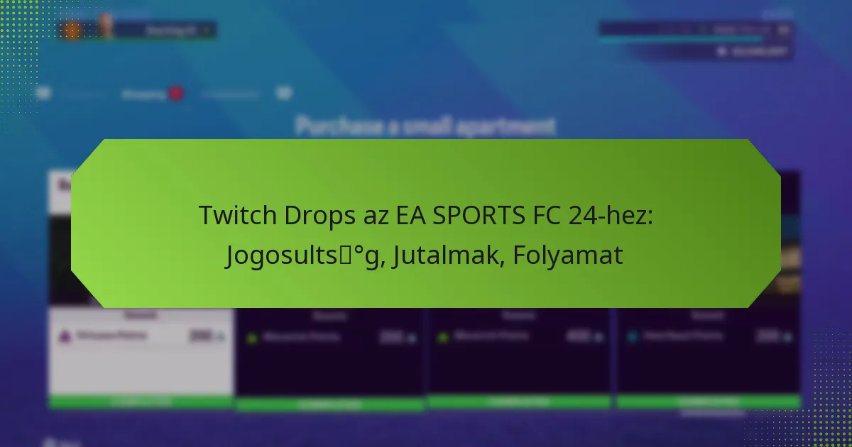 featured-image-twitch-drops-az-ea-sports-fc-24-hez-jogosultsdegg-jutalmak-folyamat