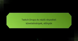 featured-image-twitch-drops-es-nezoi-reszvetel-kovetelmenyek-elonyok