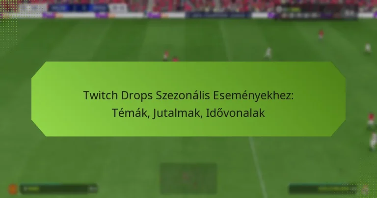 featured-image-twitch-drops-szezonalis-esemenyekhez-temak-jutalmak-idovonalak